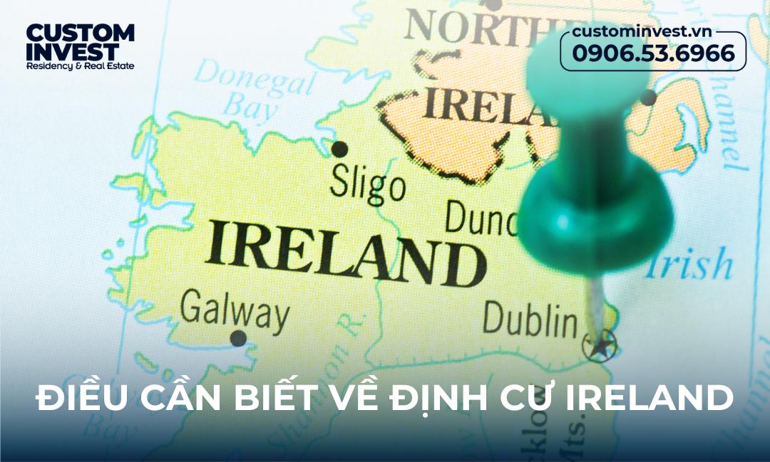 NHỮNG ĐIỀU CẦN BIẾT VỀ ĐỊNH CƯ IRELAND